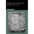 Writing, Society and Culture in Early Rus, C.950 1300