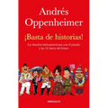 ¡Basta de Historias!: La Obsesión Latinoamericana Con El Pasado Y Las 12 Claves del Futuro / Enough History!