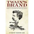 Twain's Brand: Humor in Contemporary American Culture
