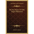 The Past Master or Fifth Degree Illustrated