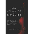 From Suzuki to Mozart: A History of the Repertoire in Suzuki Violin Books 1-10