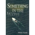 Something in the Water