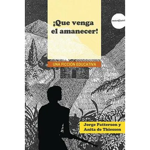 ¡Que venga el amanecer!: Una ficción educativa