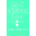 Elliot, a Soldier's Fugue