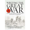 Writing the Great War: The Historiography of World War I from 1918 to the Present