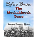 Before Buxton: The Muchakinock Years