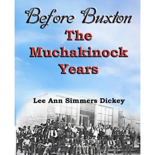 Before Buxton: The Muchakinock Years