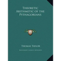 Theoretic Arithmetic of the Pythagoreans