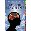 The Emotion Machine: Commonsense Thinking, Artificial Intelligence, and the Future of the Human Mind