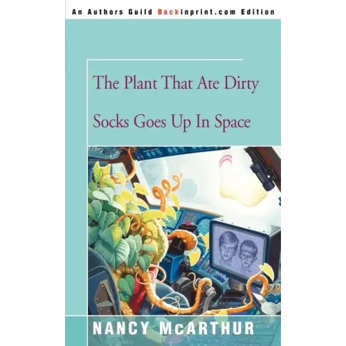 The Plant That Ate Dirty Socks Goes Up in Space