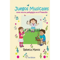Juegos Musicales: como recurso pedagógico en el Preescolar