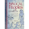 Biblical Peoples and Ethnicity: An Archaeological Study of Egyptians, Canaanites, Philistines, and Early Israel (ca. 1300-1100 B.C.E.)