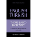 Theme-based dictionary British English-Turkish - 9000 words