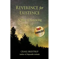 Reverence for Existence: A Way of Knowing