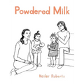 Powdered Milk: Collected Stories