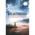 Breakthrough: Discovering the Kingdom, 5th Edition