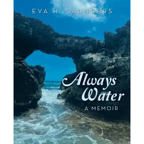 Always Water: A Memoir