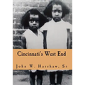 Cincinnati's West End: Through our Eyes