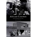 African Cinemas: Decolonizing the Gaze