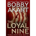 The Loyal Nine: (The Boston Brahmin Book 1)