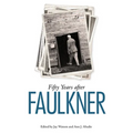 Fifty Years After Faulkner