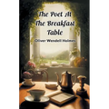 The Poet At The Breakfast Table