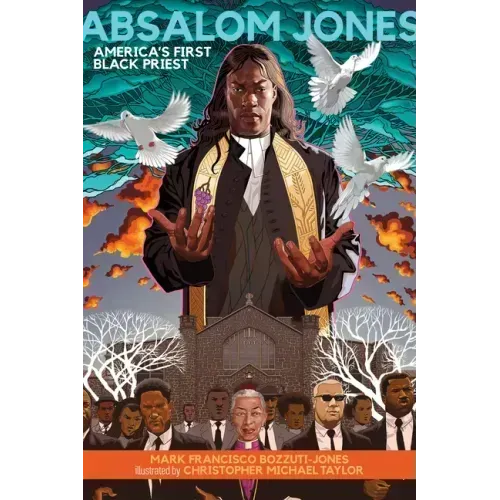Absalom Jones: America's First Black Priest