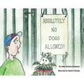 Absolutely No Dogs Allowed