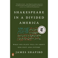 Shakespeare in a Divided America: What His Plays Tell Us about Our Past and Future