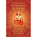 In the Light of the Self: Adi Shankara and the Yoga of Non-dualism