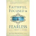 Faithful, Focused and Fearless: Lessons to Fortify Your Future