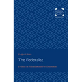 The Federalist: A Classic on Federalism and Free Government
