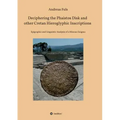 Deciphering the Phaistos Disk and other Cretan Hieroglyphic Inscriptions