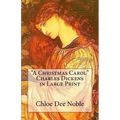 "A Christmas Carol" Charles Dickens in Large Print