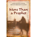 More Than a Prophet: An Insider's Response to Muslim Beliefs about Jesus & Christianity
