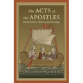 The Acts of the Apostles: Interpretation, History and Theology