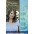 The Gentle Messenger: An Authentic Psychic's Story
