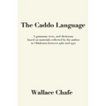 The Caddo Language: A grammar, texts, and dictionary based on materials collected by the author in Oklahoma between 1960 and 1970