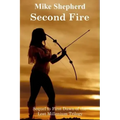 Second Fire: Sequel to First Dawn of the Lost Millenium Trilogy