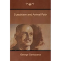 Scepticism and Animal Faith