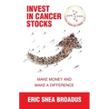 Invest in Cancer Stocks: Make Money and Make a Difference