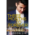 Three Months to Forever