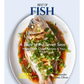 Best of Fish Cookbook: A Taste of the Seven Seas - Master 100+ Global Recipes in Your Kitchen