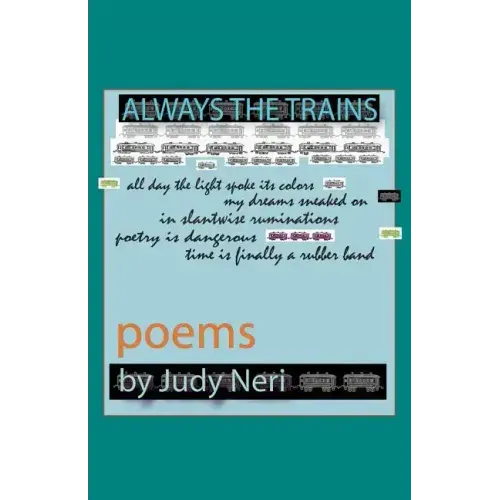 Always the Trains: Poems