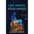Like Wings, Your Hands