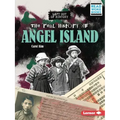 The Real History of Angel Island