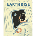 Earthrise: Apollo 8 and the Photo That Changed the World