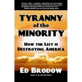 Tyranny of the Minority: How the Left is Destroying America