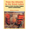 From the Atlantic to the Great Lakes: A History of the U.S. Army Corps of Engineers and the St. Lawrence Seaway
