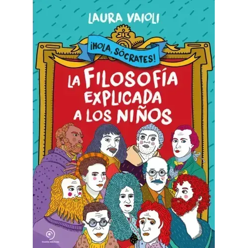 Hola Sócrates! La Filosofía Explicada a Los Niños